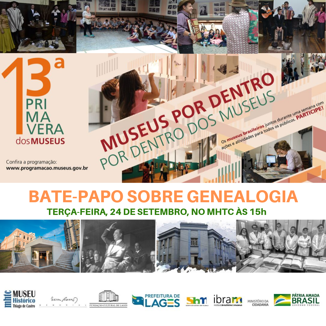 Prefeitura de Lages 13ª Primavera de Museus: dia de conversar sobre a genealogia das famílias lageanas