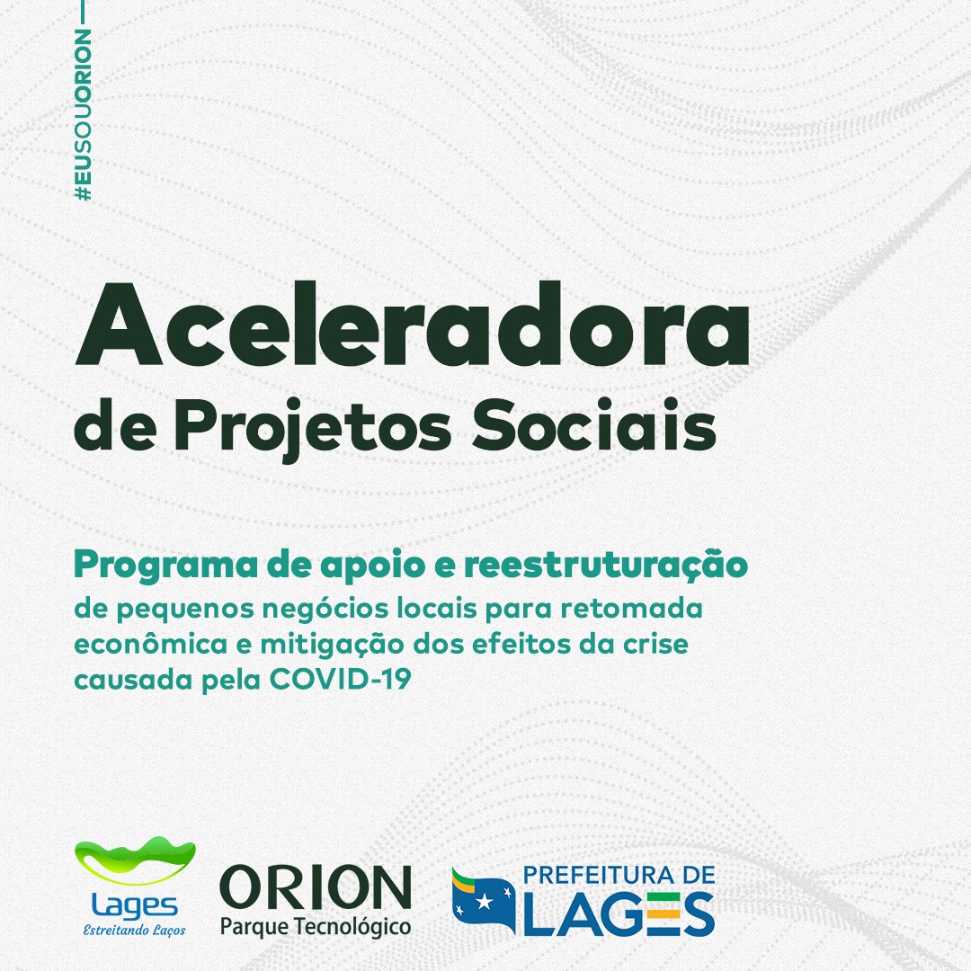 Prefeitura de Lages Prefeitura é parceira do Orion Parque no Programa de Aceleração de Projetos Sociais