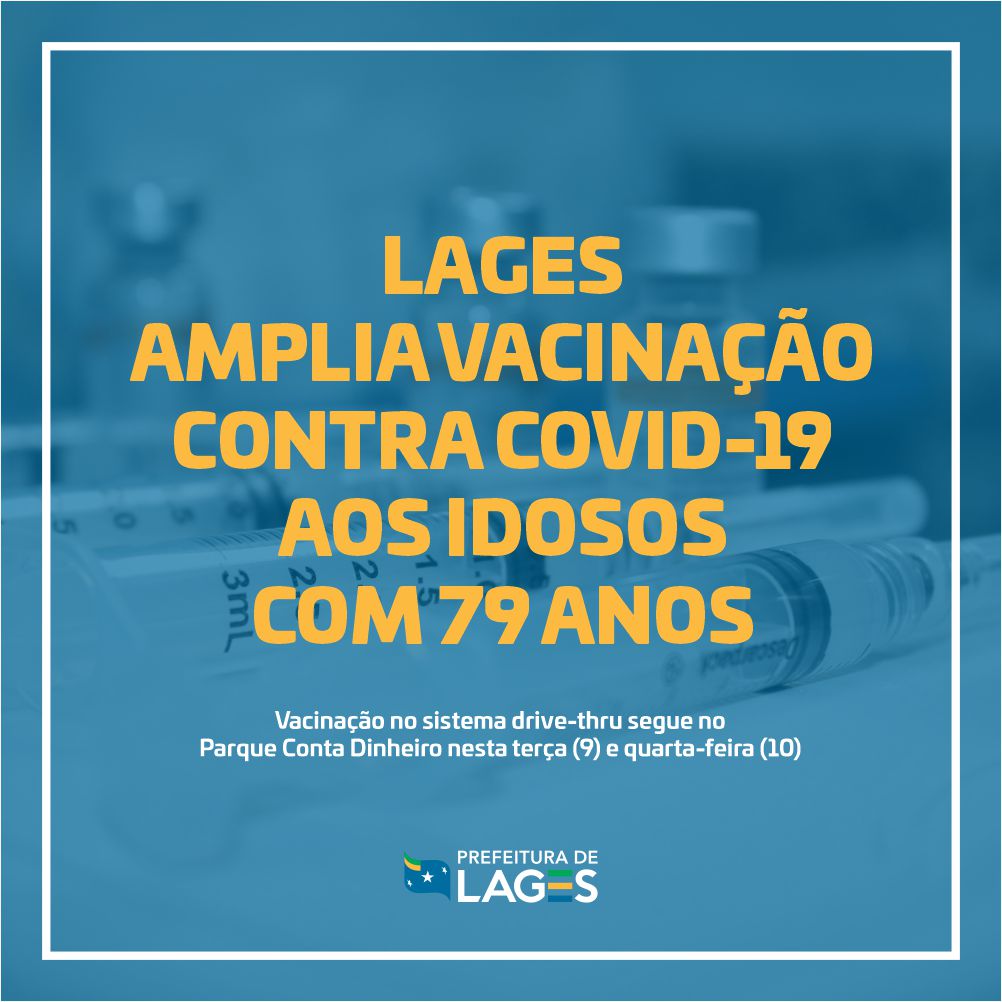 Prefeitura de Lages Lages amplia vacinação contra Covid-19 aos idosos com 79 anos completos