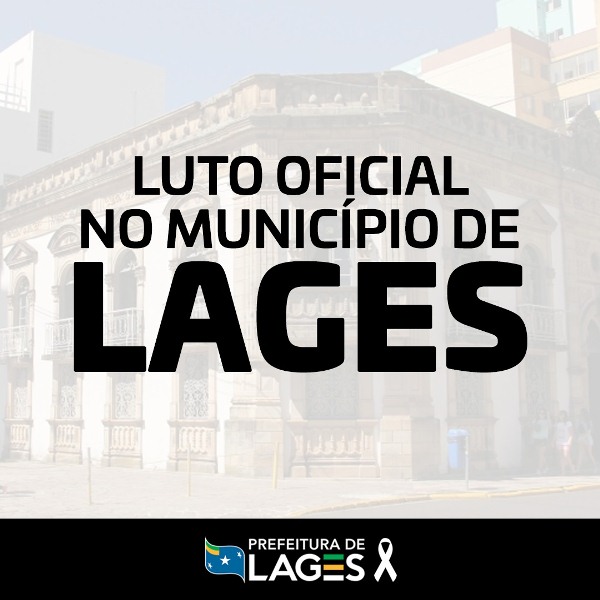 Prefeitura de Lages Luto Oficial no Município de Lages