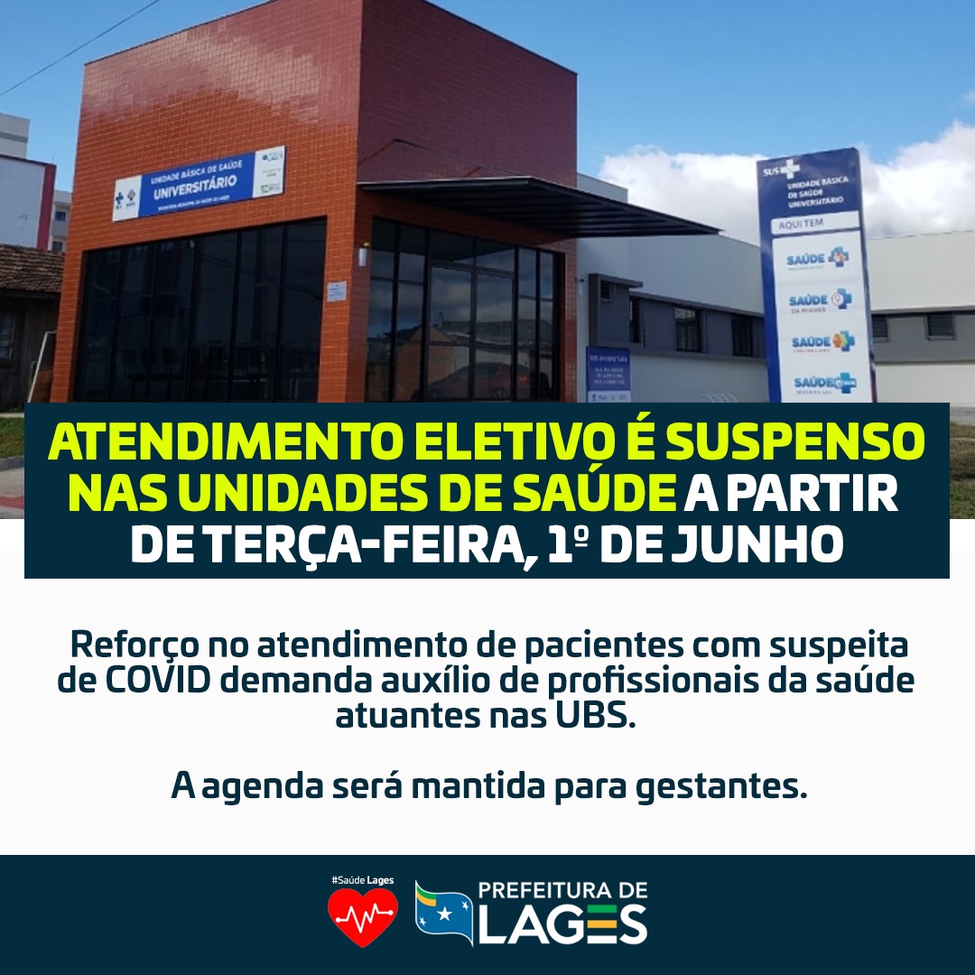 Prefeitura de Lages Suspenso atendimento eletivo das unidades de saúde para reforço no atendimento de pacientes suspeita de COVID