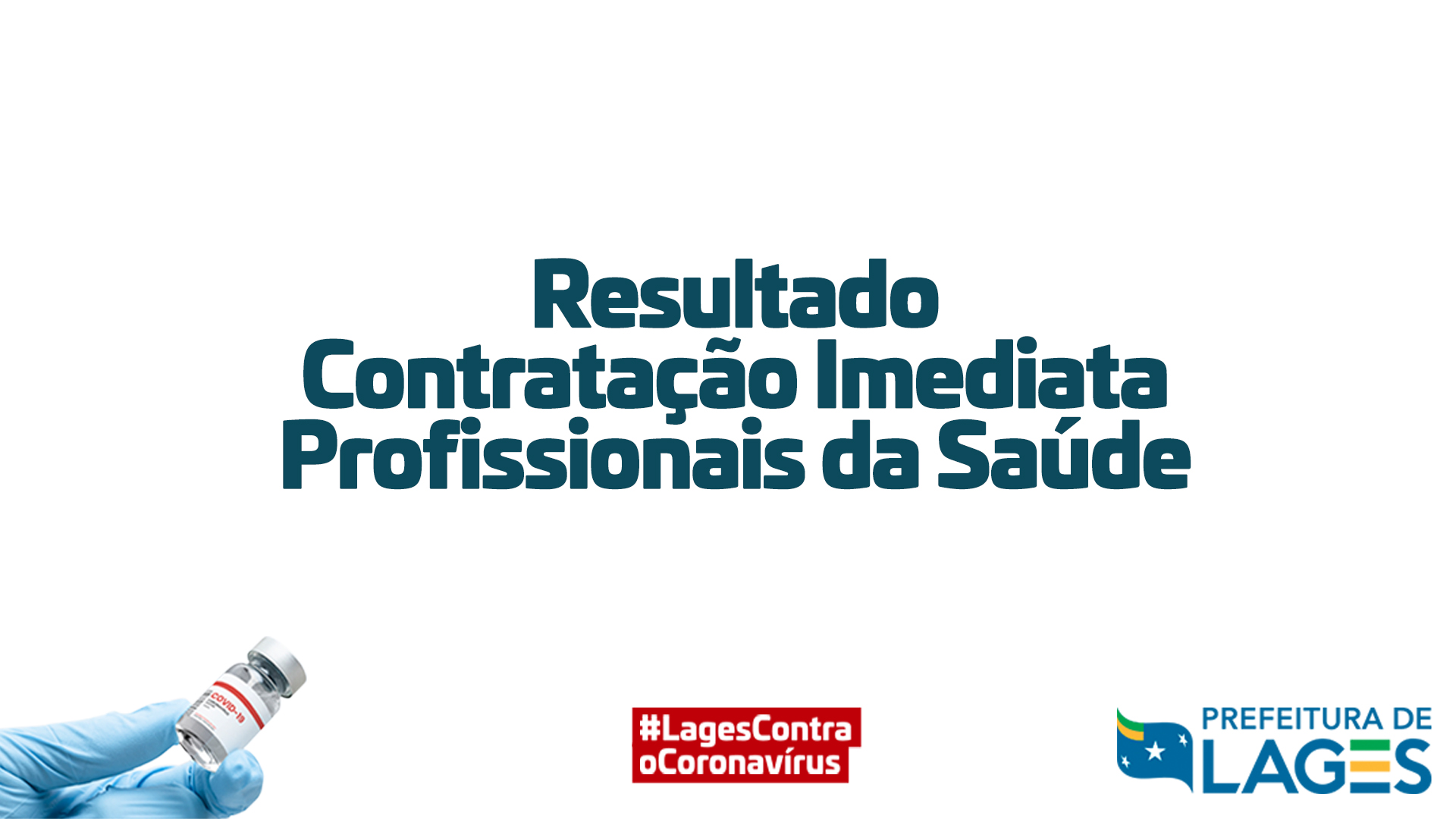 Prefeitura de Lages Resultado da contratação imediata pra profissionais da saúde