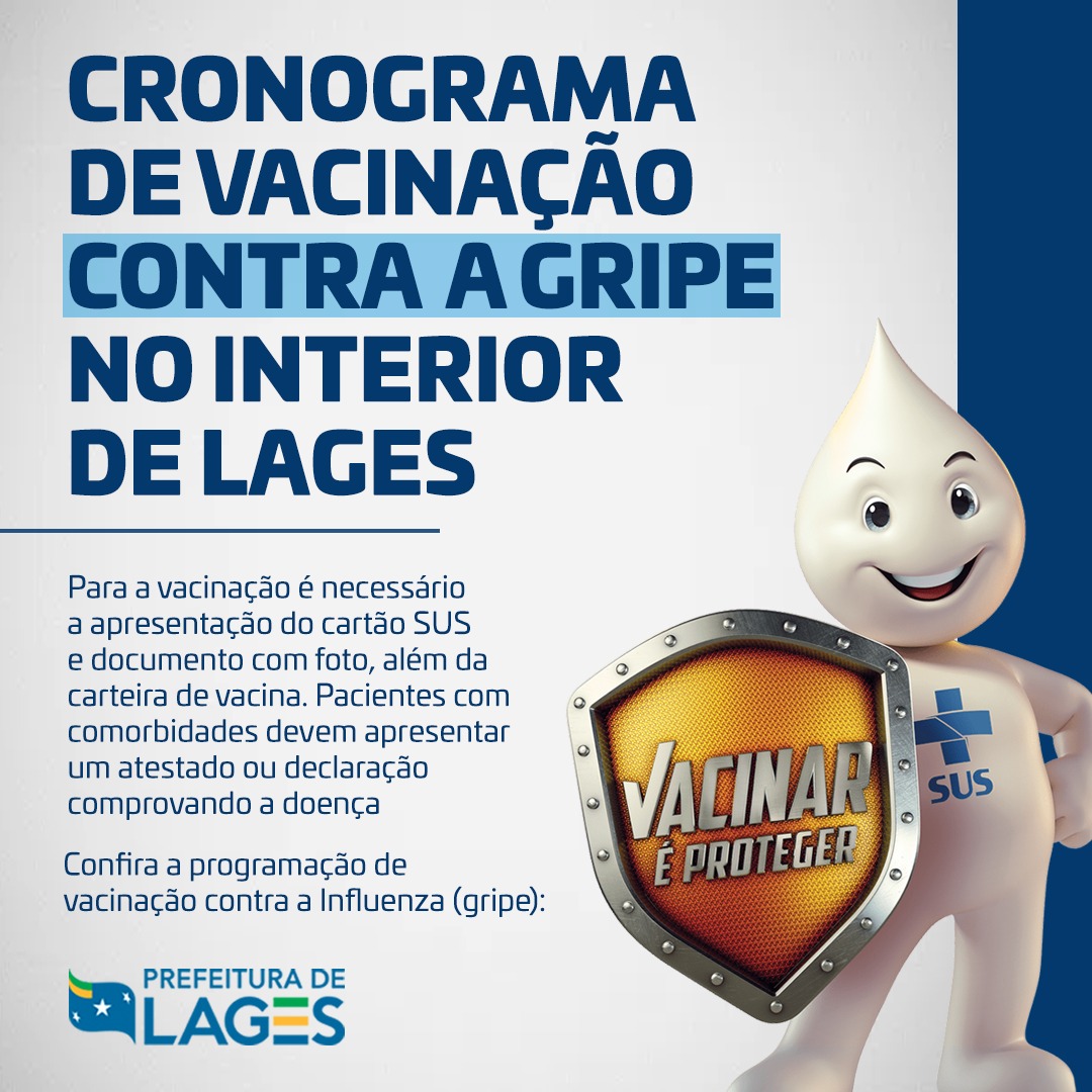 Prefeitura de Lages Cronograma de vacinação contra o vírus influenza (gripe) no interior de Lages