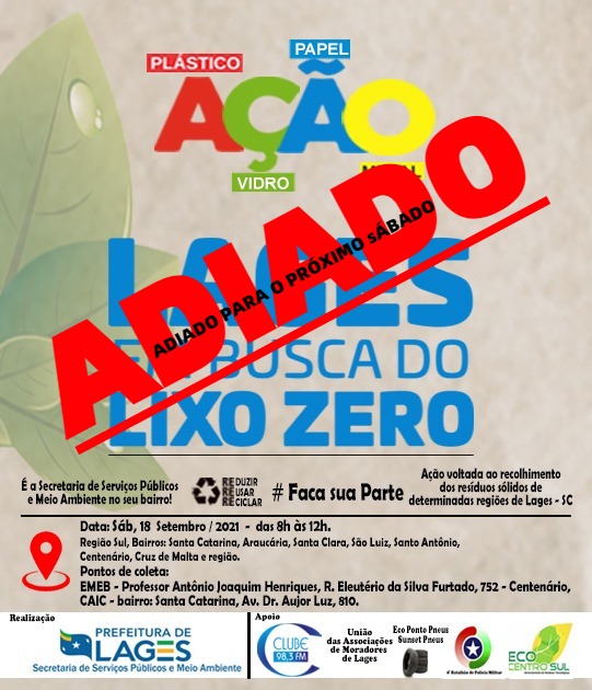 Prefeitura de Lages Ação Lages em Busca do Lixo Zero foi adiada devido ao mau tempo