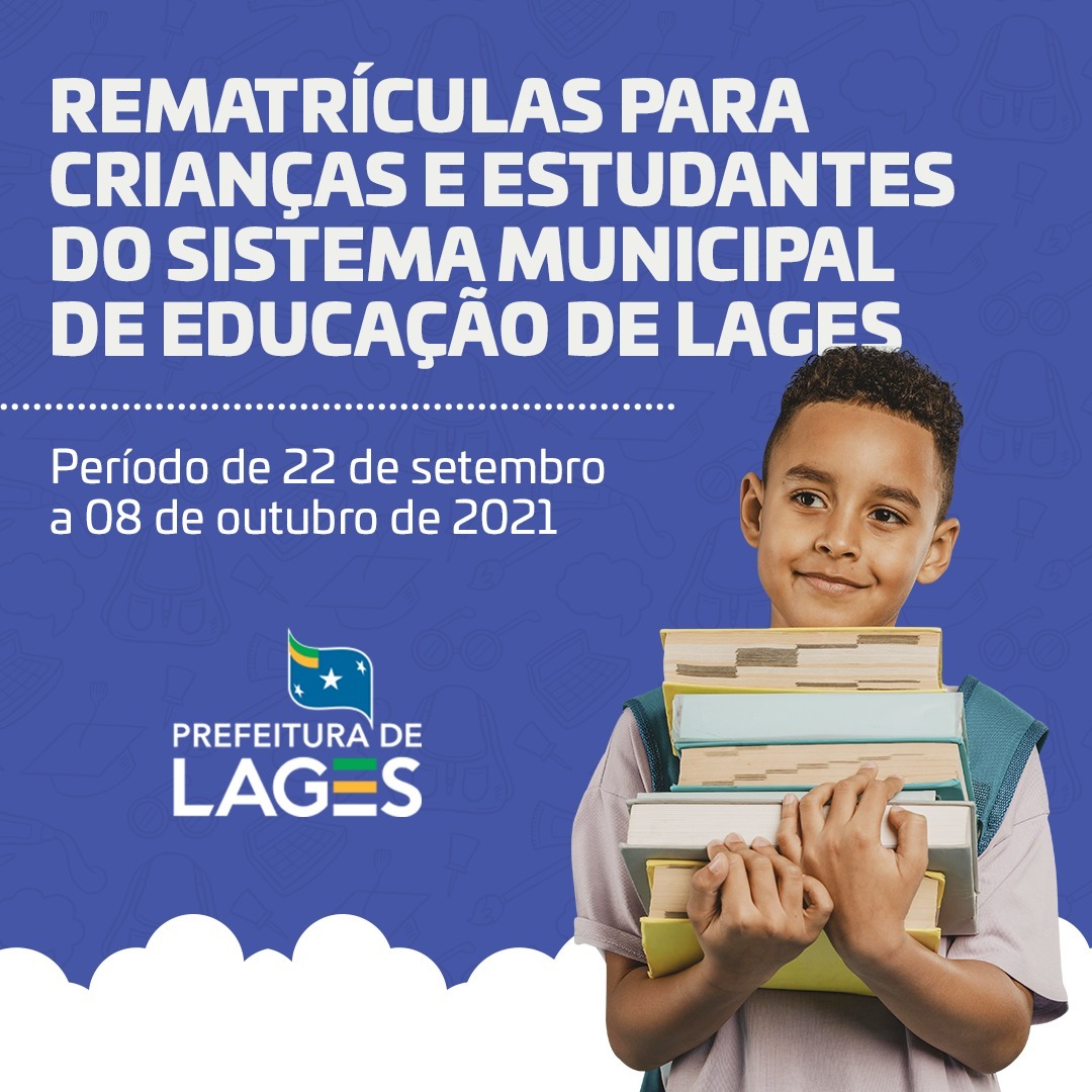 Prefeitura de Lages Rematrículas das crianças e estudantes do Sistema Municipal de Educação iniciam nesta quarta-feira