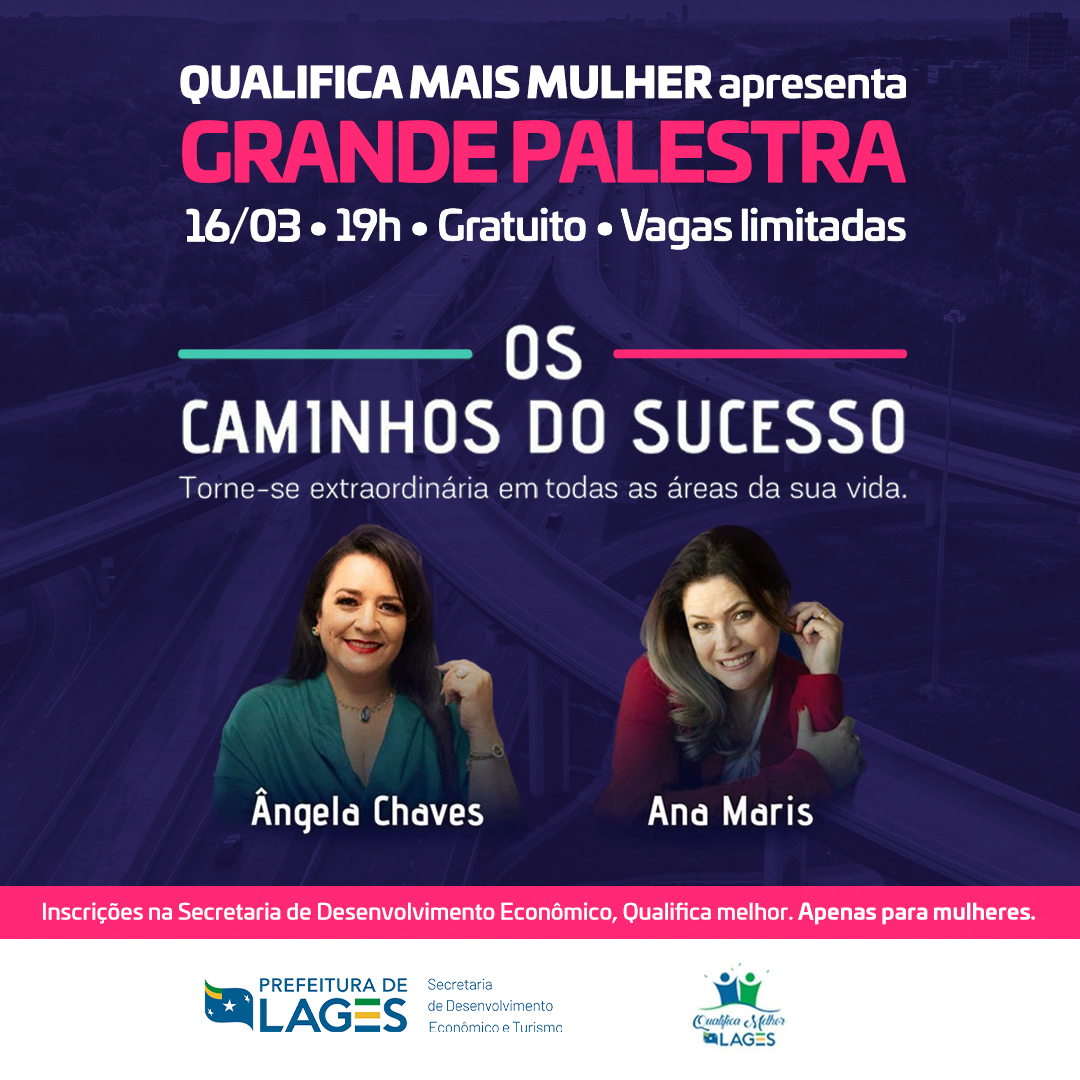 Prefeitura de Lages Secretaria de Desenvolvimento Econômico e Turismo oferece palestra no mês das mulheres