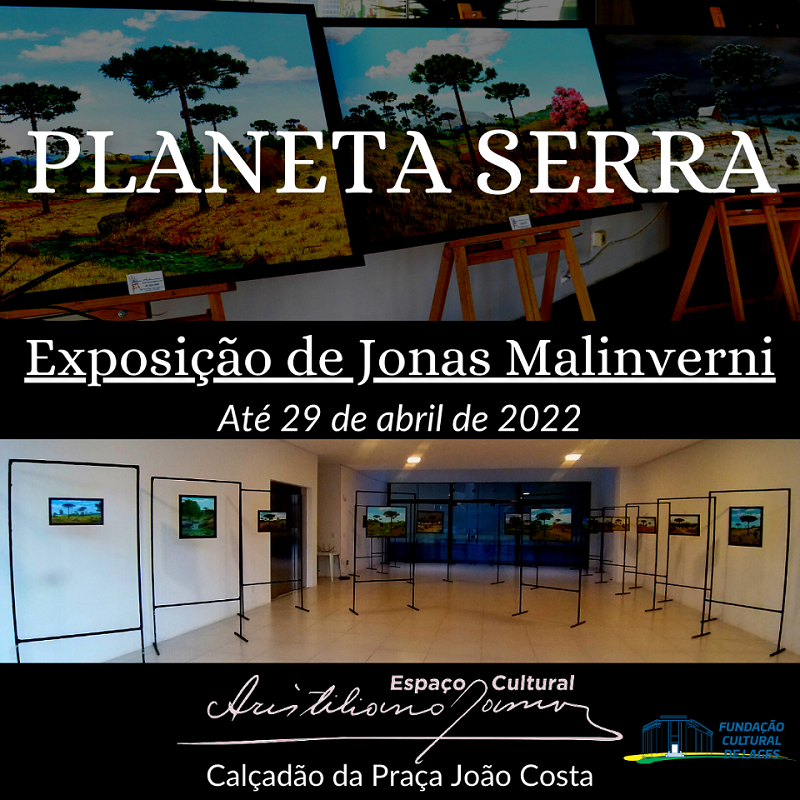 Prefeitura de Lages Jonas Malinverni expõe no Espaço Cultural Aristiliano Ramos, no calçadão