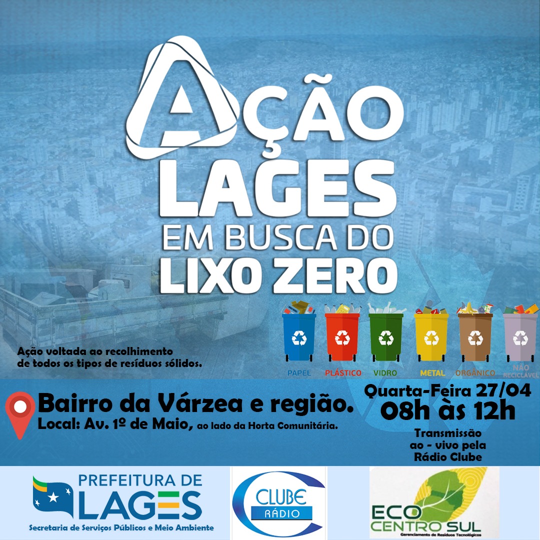 Prefeitura de Lages Várzea e região irão receber Ação Lages em Busca do Lixo Zero na próxima quarta-feira 