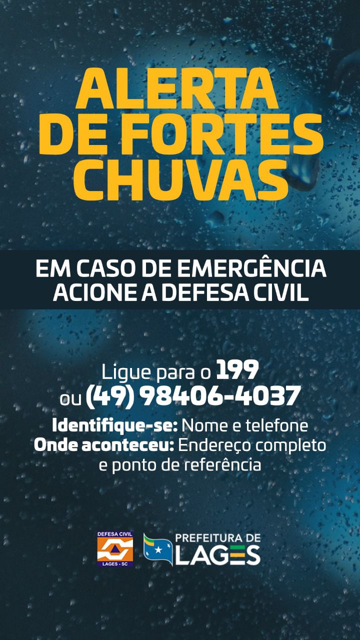 Prefeitura de Lages Defesa Civil de Lages alerta para chuvas volumosas e temporais 