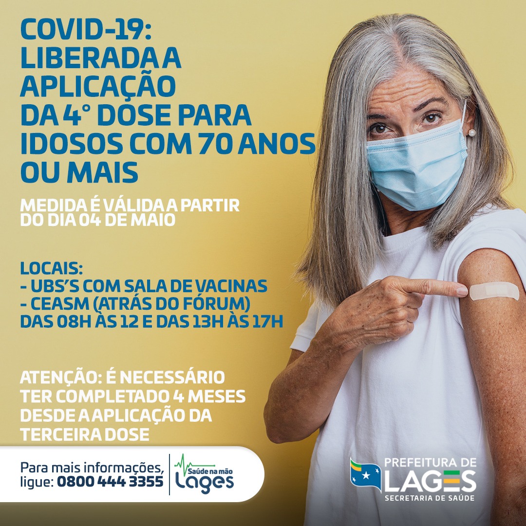 Prefeitura de Lages Ministério da Saúde recomenda a quarta dose contra a Covid-19 em pessoas com 70 anos ou mais e pessoas institucionalizadas com 60 anos ou mais