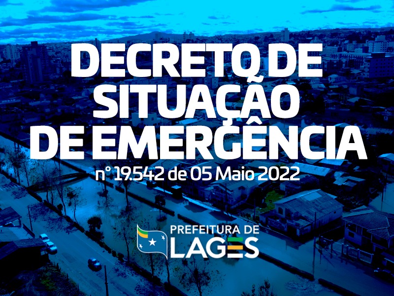 Prefeitura de Lages Município de Lages decreta Situação de Emergência