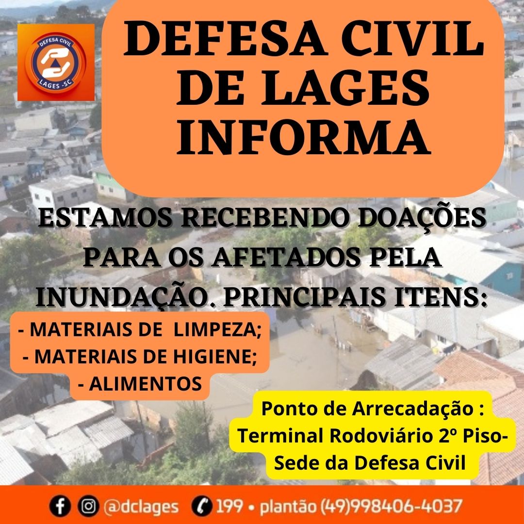 Prefeitura de Lages Defesa Civil Municipal arrecada doações para pessoas afetadas pelas inundações em Lages