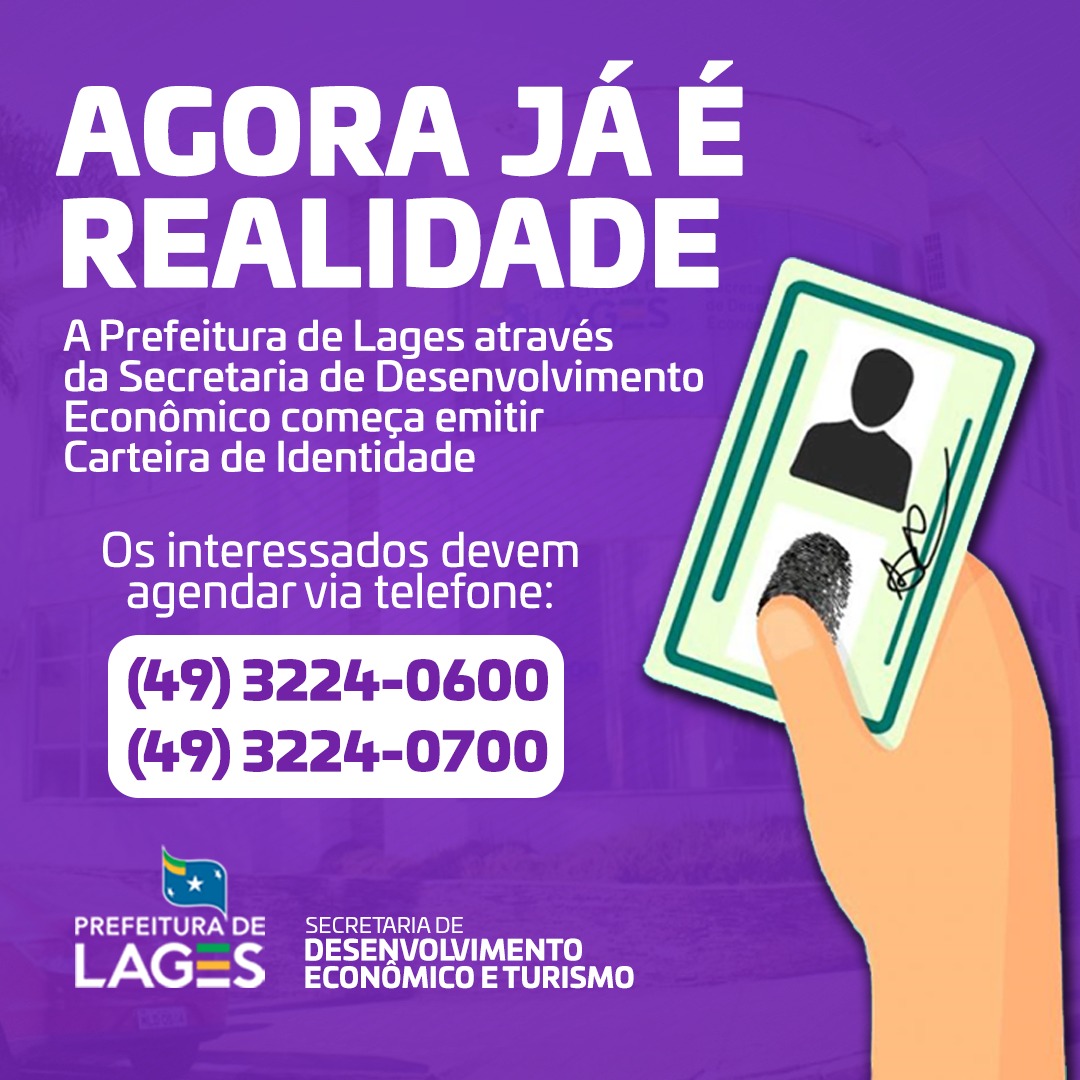 Prefeitura de Lages Secretaria de Desenvolvimento Econômico e Turismo, da Prefeitura de Lages, disponibiliza a confecção da nova Carteira de Identidade