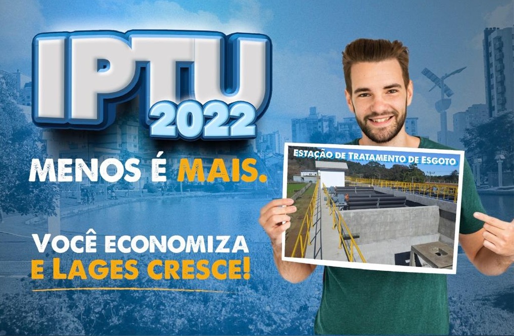 Prefeitura de Lages IPTU 2022: último prazo para pagamento em cota única, com 7% de desconto, até o dia 31 de maio