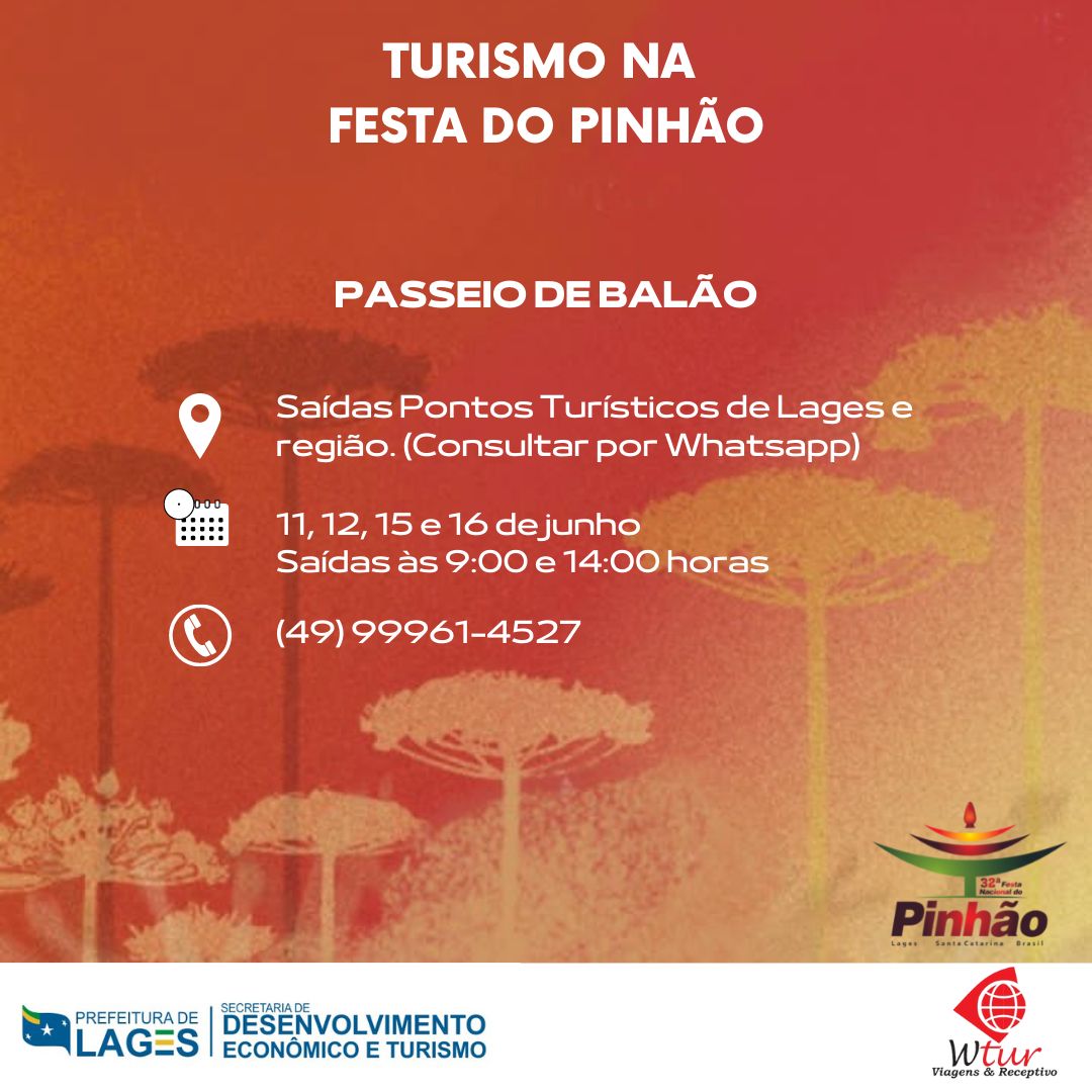 Prefeitura de Lages Secretaria de Desenvolvimento Econômico e Turismo lança programação de passeios diurnos durante a 32ª Festa Nacional do Pinhão