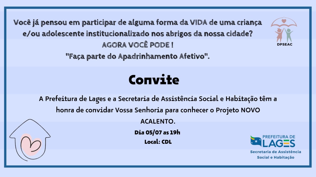 Prefeitura de Lages Prefeitura de Lages convida para o lançamento do Projeto Novo Acalento, nesta terça-feira (5)