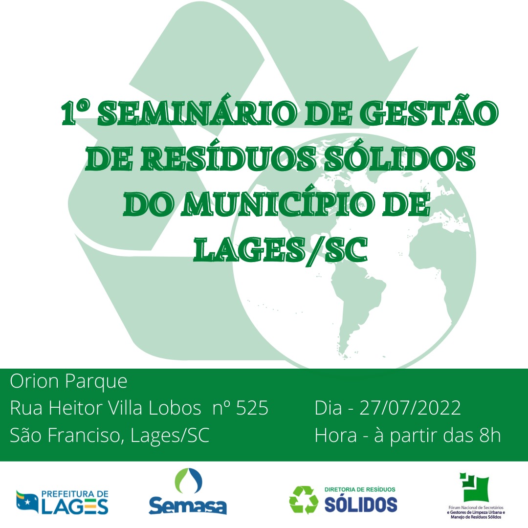 Prefeitura de Lages Prefeitura de Lages e parceiros realizam o I Seminário de Gestão de Resíduos Sólidos