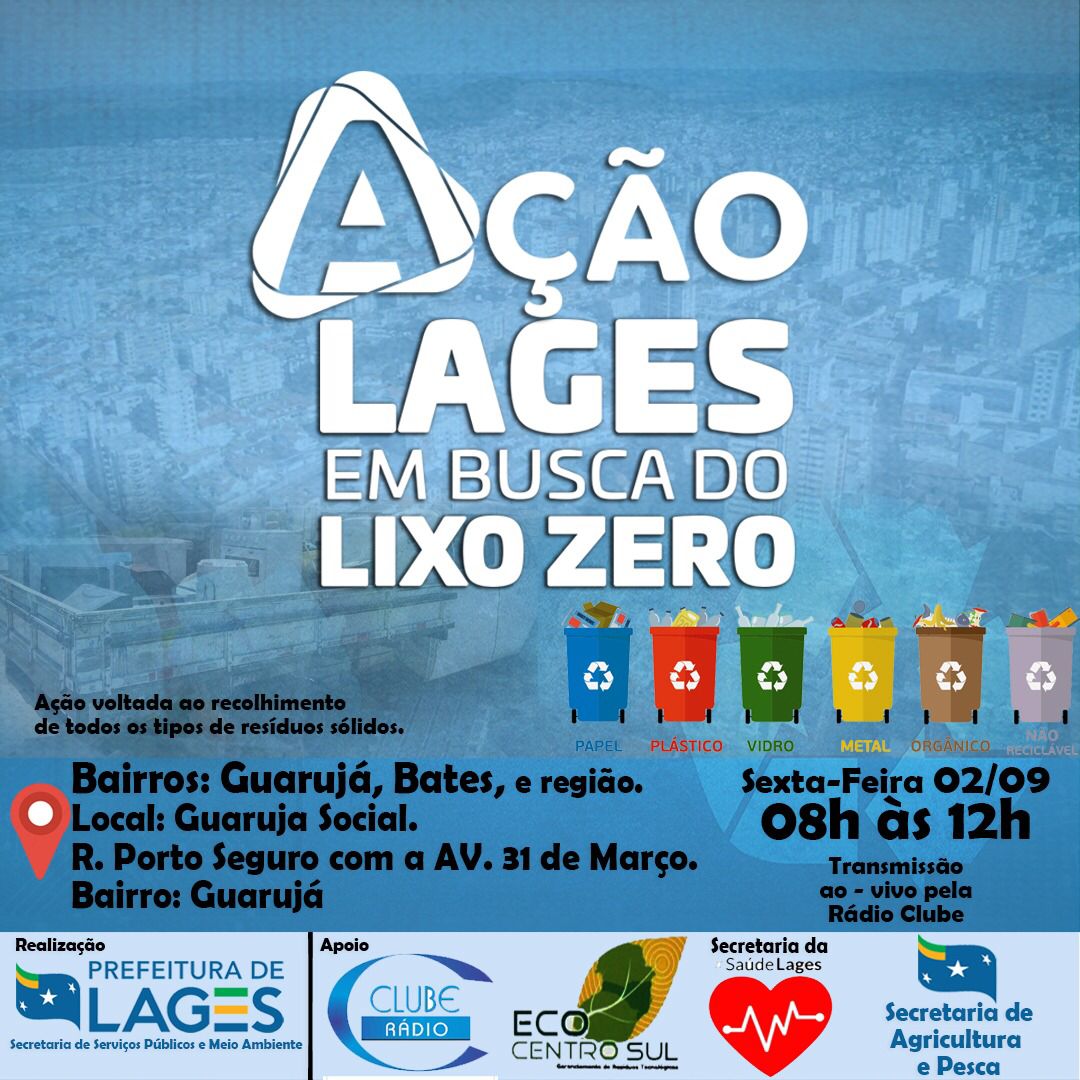 Prefeitura de Lages Prefeitura de Lages e parceiros irão realizar mais uma edição da ação “Lages Em Busca do Lixo Zero”