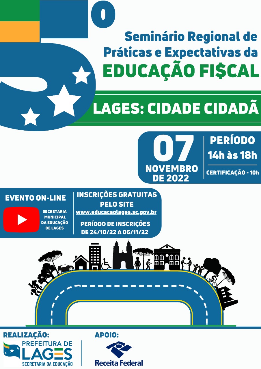 Prefeitura de Lages 5º Seminário Regional de Práticas e Expectativas da Educação Fiscal acontecerá em novembro