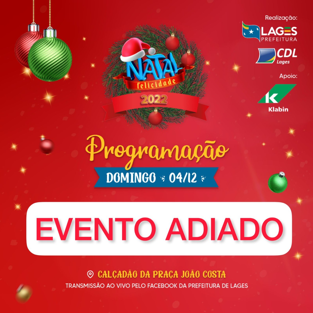 Prefeitura de Lages Programação deste domingo (4) do Natal Felicidade é adiada devido à chuva