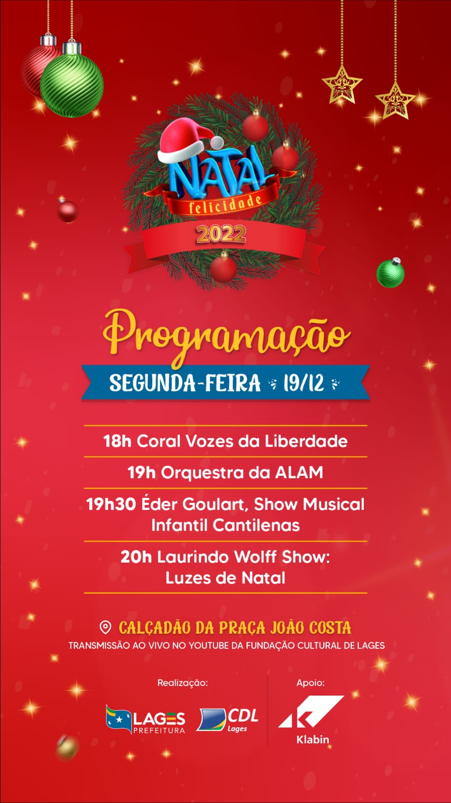 Prefeitura de Lages Programação do Natal Felicidade inicia mais cedo nesta segunda (19) e terça-feira (20)