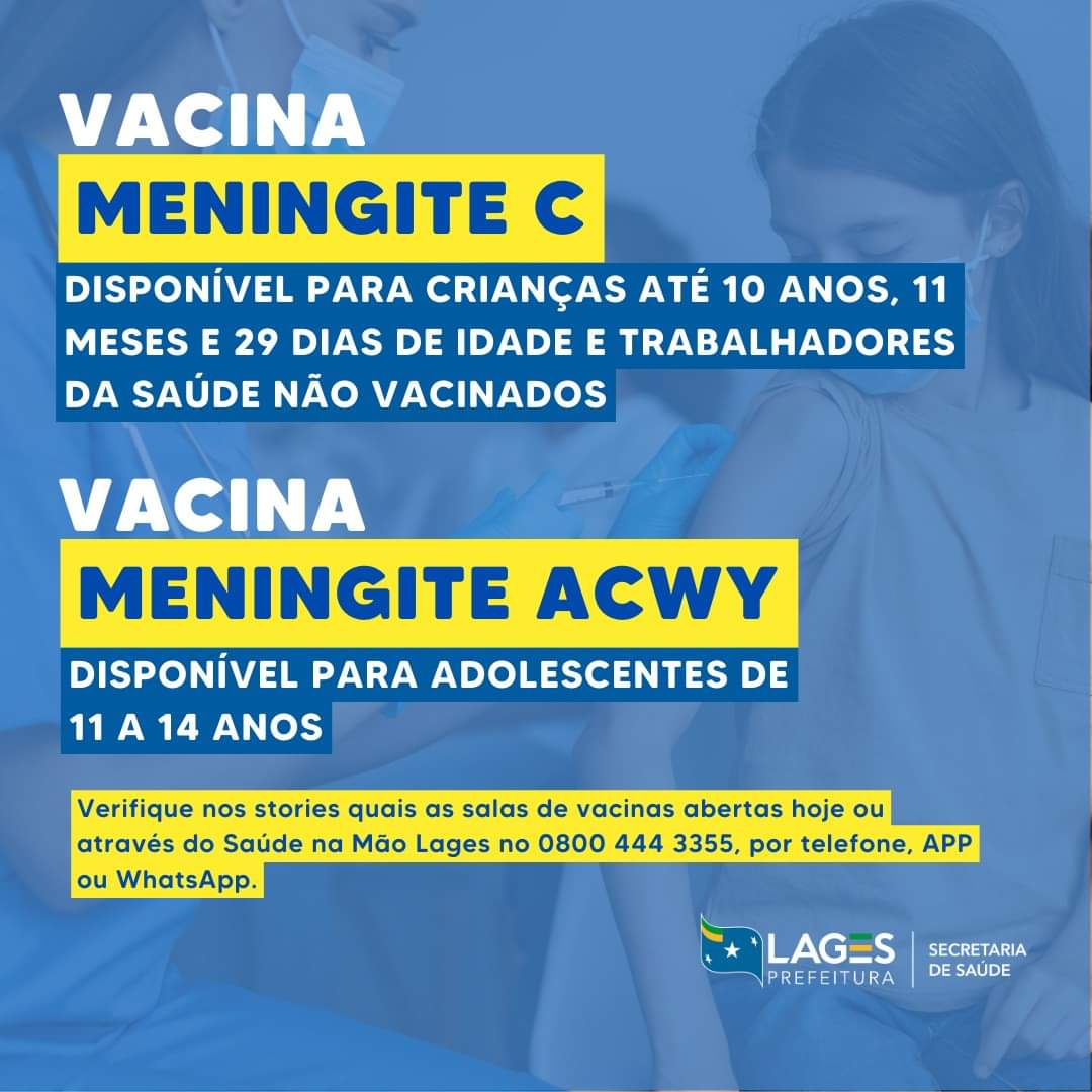 Prefeitura de Lages Secretaria de Saúde, de Lages, reforça chamado para vacinação contra a Meningite