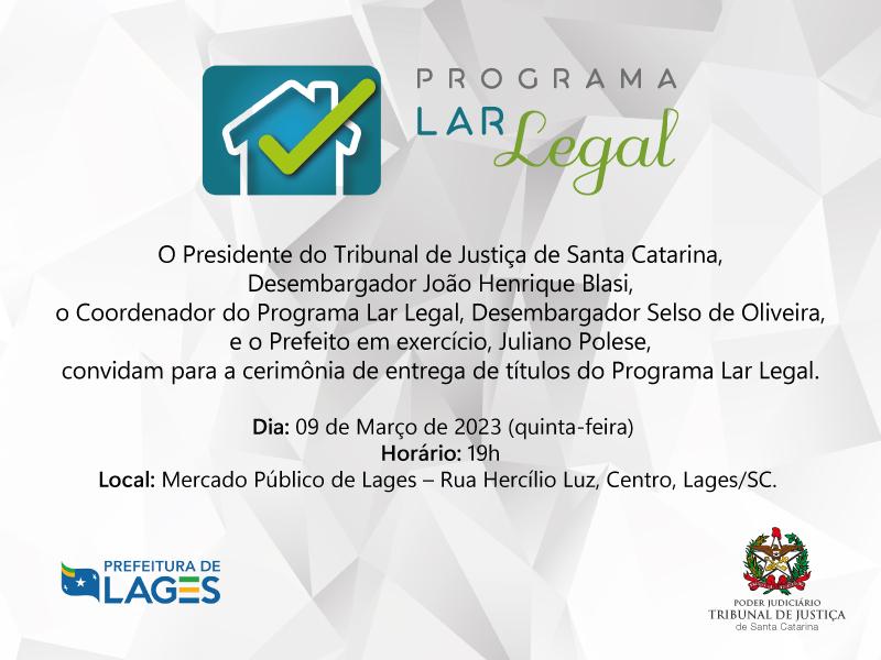 Prefeitura de Lages Lar Legal, do TJSC, entregará 134 títulos de propriedade a moradores de Lages nesta quinta-feira (9)