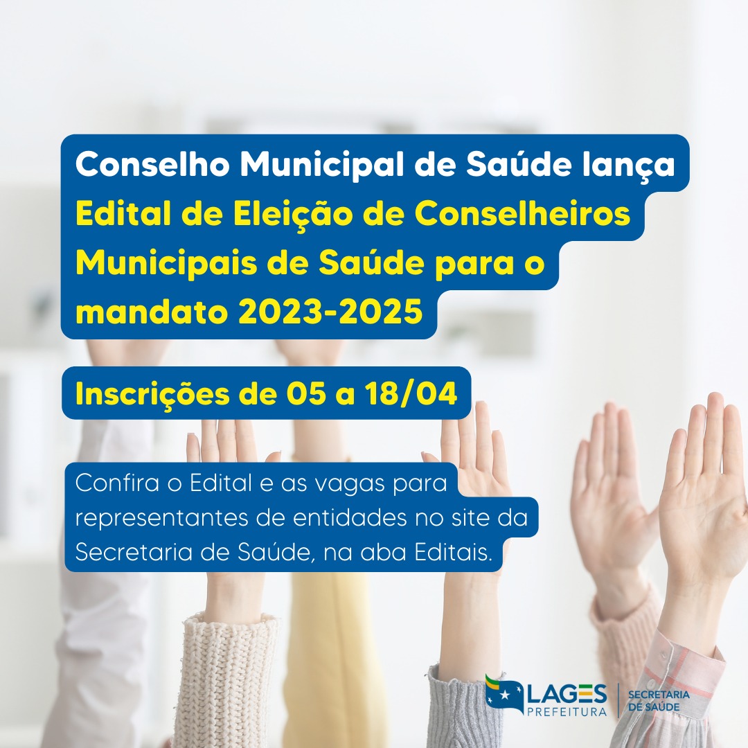 Prefeitura de Lages Lançado Edital de eleição de conselheiros municipais de Saúde