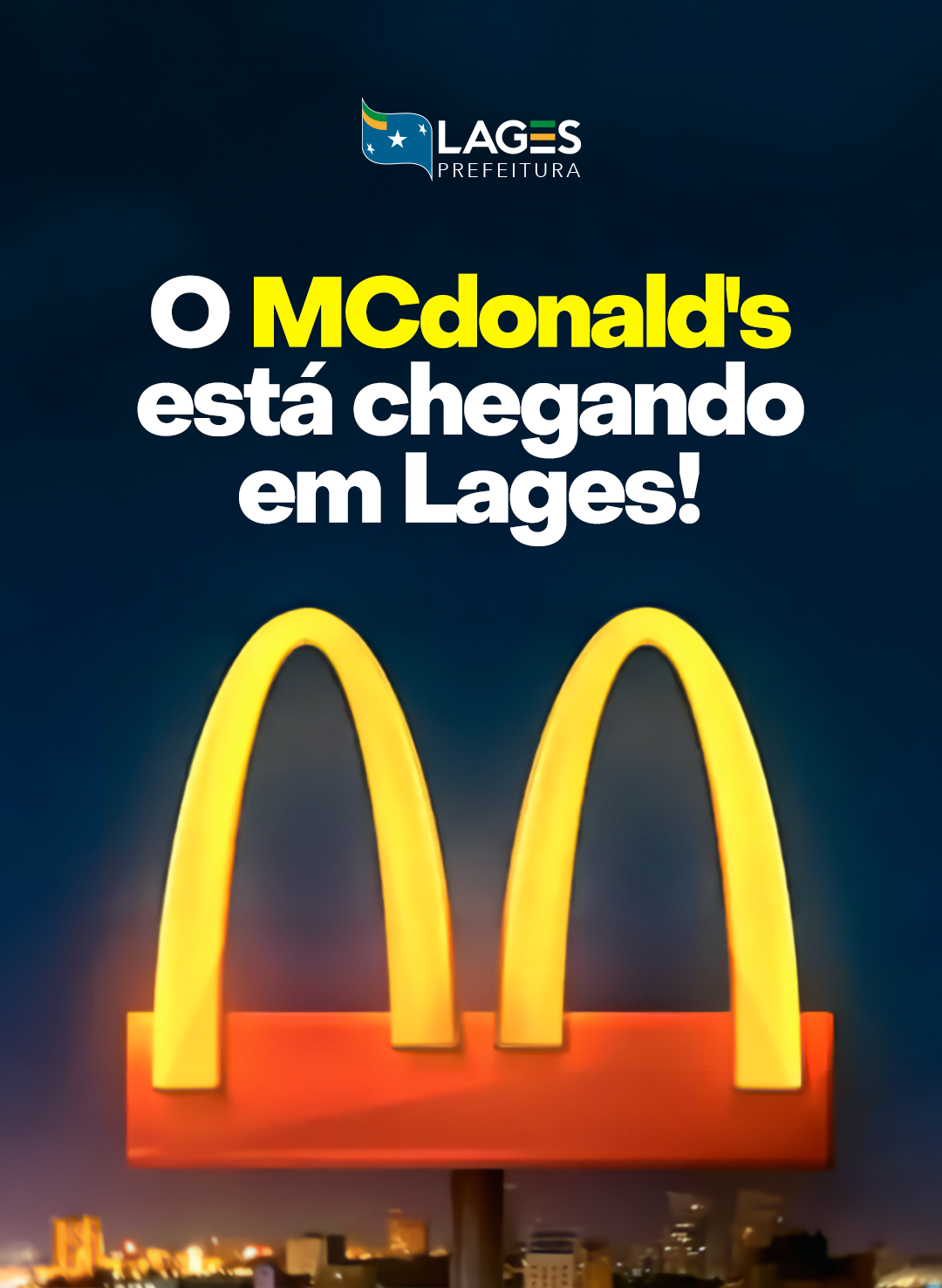 Prefeitura de Lages McDonald’s anuncia o primeiro restaurante em Lages