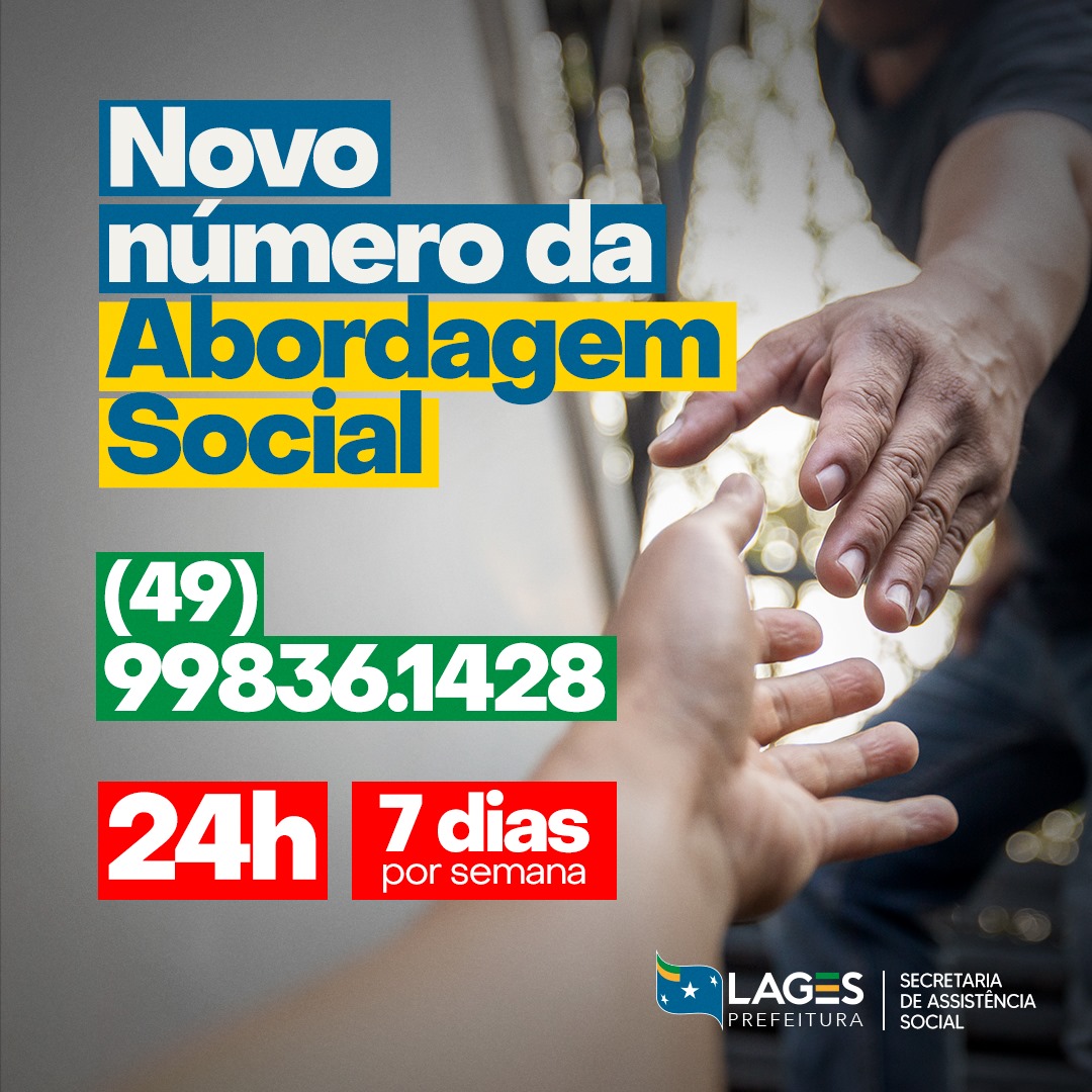 Prefeitura de Lages Serviço de Abordagem Social de atendimento 24 horas por dia está com novo número de atendimento para ligações e WhatsApp à disposição dos cidadãos