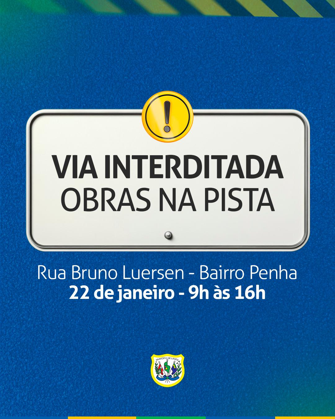 Prefeitura de Lages Trecho da rua Bruno Luersen será interditado nos dois sentidos nesta quarta-feira