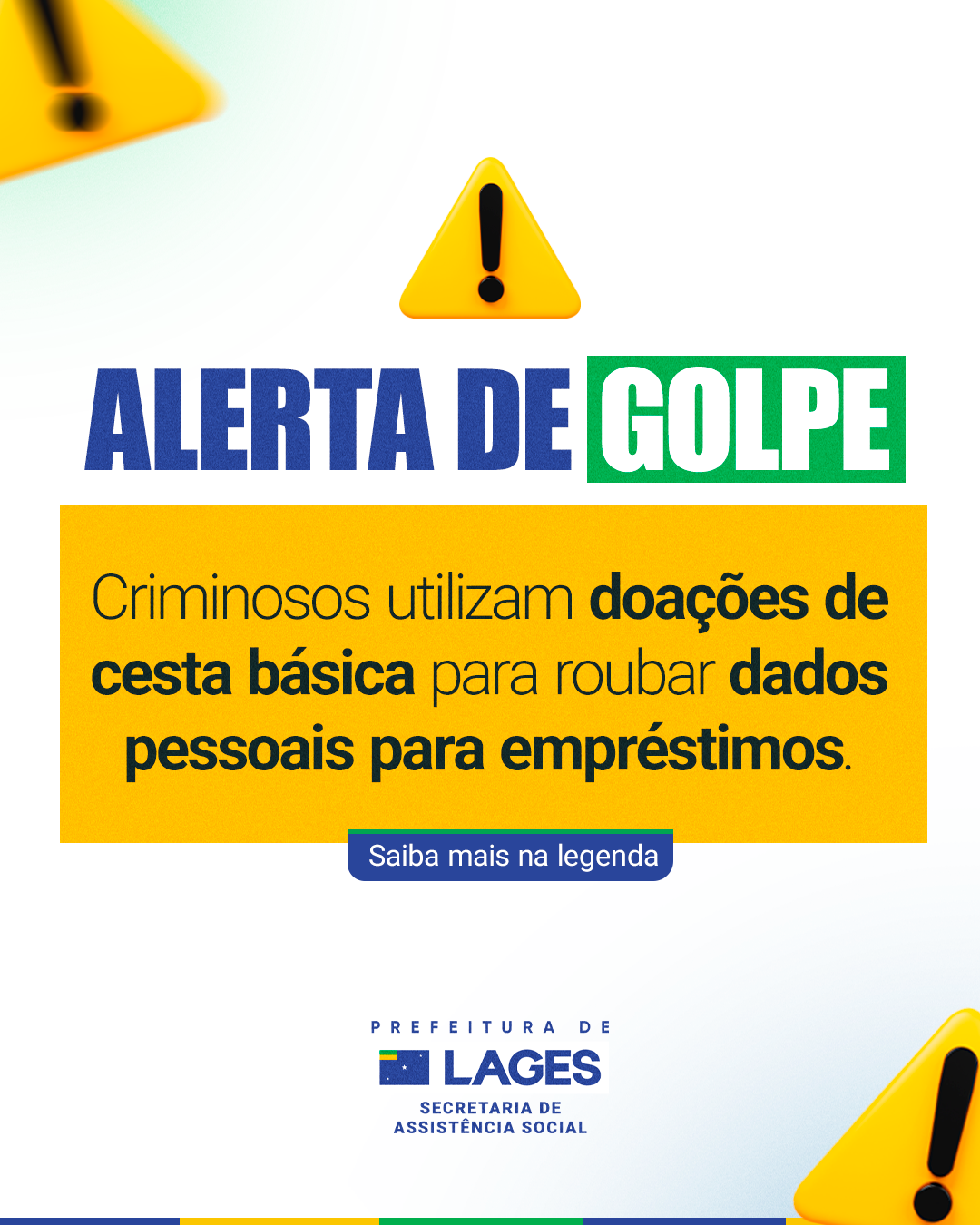 Prefeitura de Lages Alerta de Golpe: Criminosos utilizam doações de cesta básica para roubar dados pessoais para empréstimos